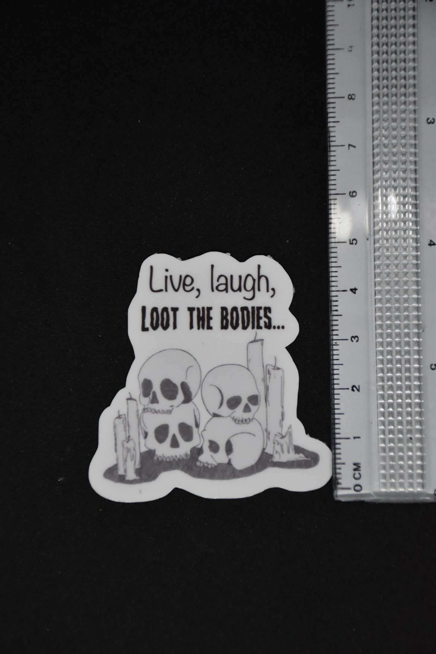 Live, Laugh, Loot the Bodies - TTRPG Sticker