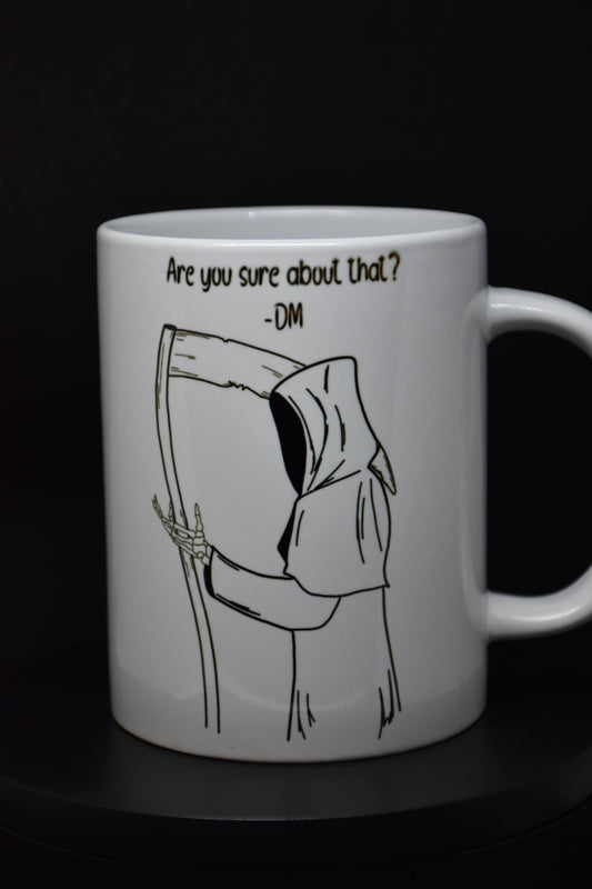 Are you sure about that - DM - Mugs