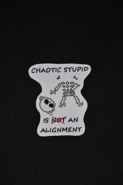 Chaotic Stupid is -not- an alignment Skeleton - TTRPG Sticker