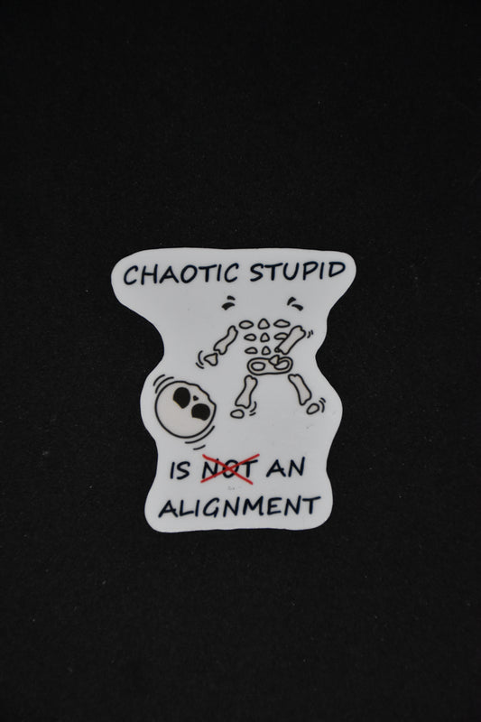 Chaotic Stupid is -not- an alignment Skeleton - TTRPG Sticker