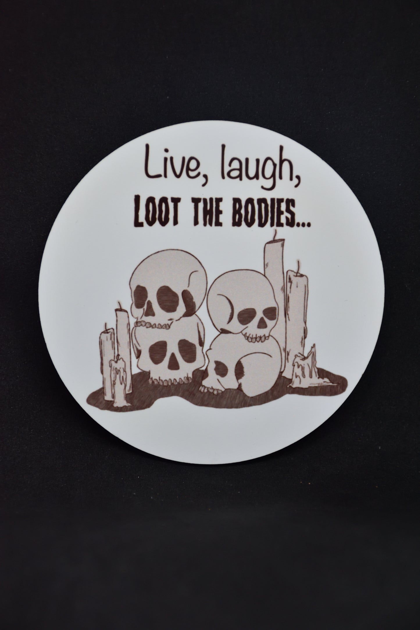 Live, Laugh, Loot the Bodies - TTRPG Onderzetters
