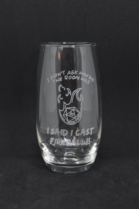 🎁 I didn't ask how big the room was, I SAID I CAST FIREBALL - TTRPG Gegraveerde Glazen (100% off)
