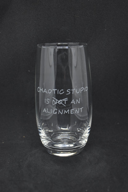 Chaotic Stupid is -not- an alignment - TTRPG Engraved Glasses